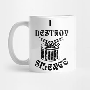 Funny Music Drums I Destroy Silence - For Drummer Mug